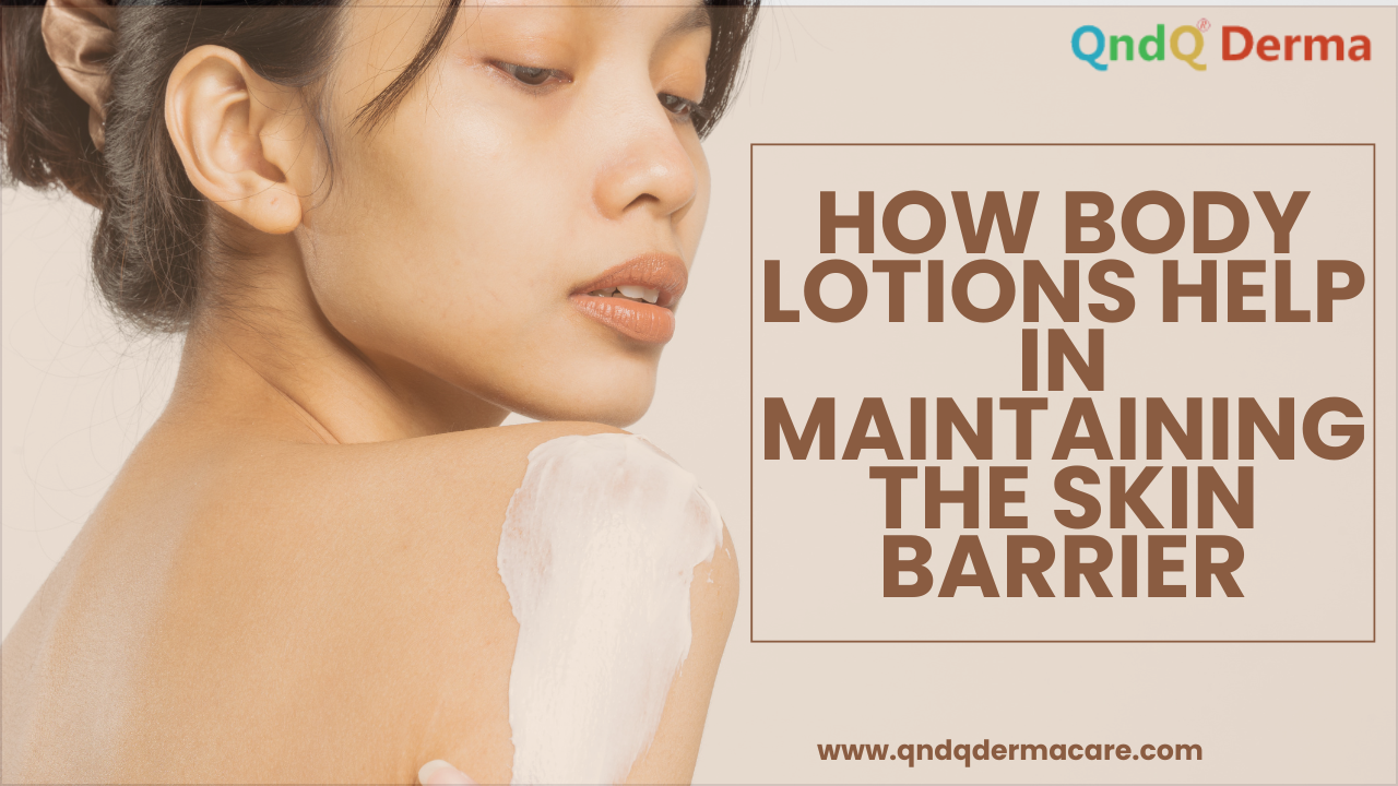 How Body Lotions Help in Maintaining the Skin Barrier